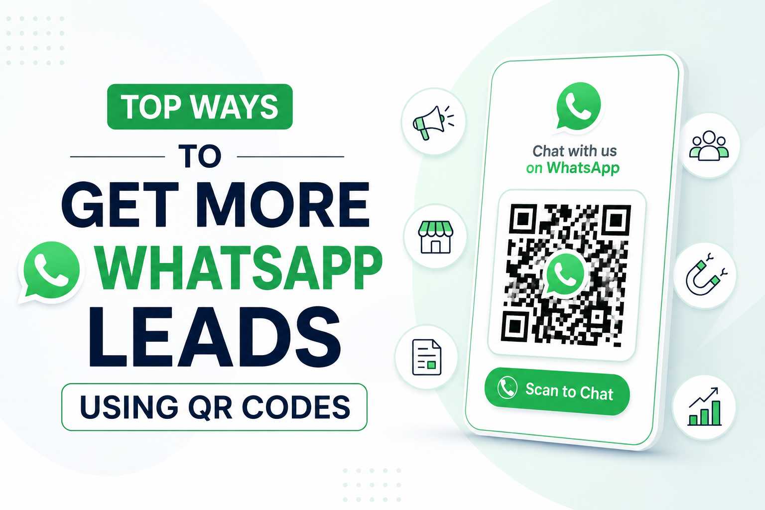 Top Ways to Get More WhatsApp Leads Using QR Codes