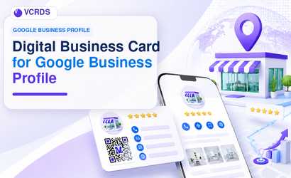 Digital Business Card for Google Business Profile: Connect Customers With Your Local Presence